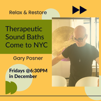 Friday Evening Relax, Let Go and De-Stress Sound Bath Meditations With Sound Therapist Gary Posner 12/22/2023