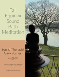 Fall Equinox Simply Sound Bath Meditation Sunday with Certified Sound Therapist Gary Posner