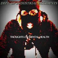 Thoughts On Mental Health by Department Of Industrial Accidents
