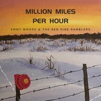 million miles per hour (feat. the red pine ramblers) by emmy woods