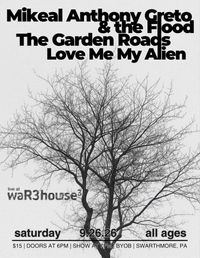 Love Me My Alien with Mikeal Anthony Greto & The Flood, The Garden Roads