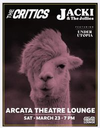 The Critics at ATL with Jackie & The Jollies and Under Utopia
