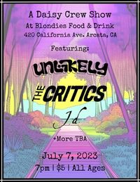 The Critics with Unlikely and JD Garza