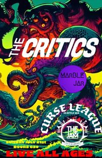 The Critics with Curse League and Marble Jar