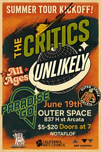 The Critics, Unlikely, and Paradise Go