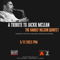 Haneef Nelson Quintet: A Tribute to Jackie McLean
