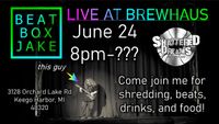 Beatbox Jake live at Brewhaus