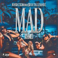 Mad feat Sui & Tally Bandz by BossiAzzKim Feat Sui & Tally Banz