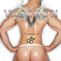 I Wanna B-Gay by VASCHON