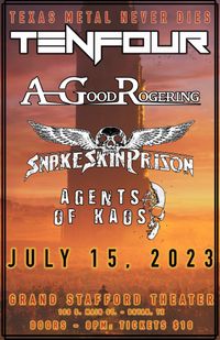 BCS Texas Metal Showcase with TenFour, A Good Rogering, Snake Skin Prison, & Agents of Kaos