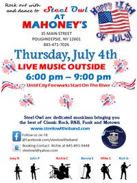 Steel Owl will be performing their dynamic music experience outdoors at the legendary Mahoney's in Poughkeepsie on July 4th!!!!