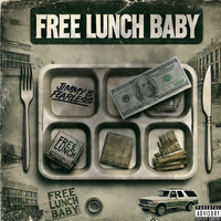 Free Lunch Baby by Jimmy B Fearless