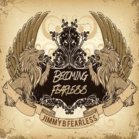 Becoming Fearless by Jimmy B Fearless