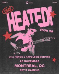 HEATED! Tour - GRAE with Renon & Napoleon Bonfire