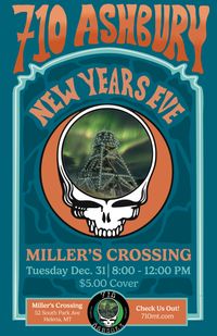 Ring in the New Year with 710 Ashbury...Live at Miller's Crossing.