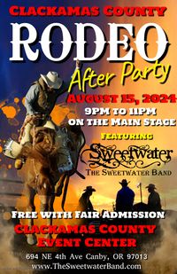 The Clackamas County Fair & Rodeo - After-Rodeo Party with The Sweetwater Band