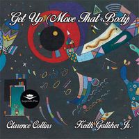 Get Up (Move That Body)  by Keith Galliher Jr.