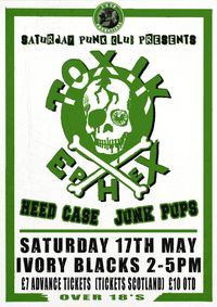 Toxic Ephex + HEED CASE + Junk Pups