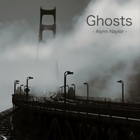 Ghosts by Alynn Naylor