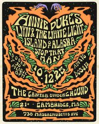 Annie Dukes w/ Wyn & the White Light, Island of Alaska, Stop That Man