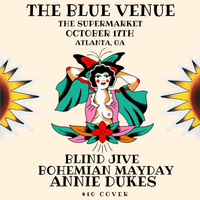 Annie Dukes w/ Blind Jive + Bohemian Mayday