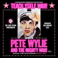 Pete Wylie & The Mighty WAH!