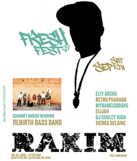 SIERRA DELAINE @ FRESH FEST W/ RAKIM - one of the greatest MCs in hip-hop history - joined by Grammy Award-winning co-headliner Rebirth Brass Band, plus Eliy Orcho, Retro Pharaoh, MyNameIsBravo, Elijah, DJ Cooley High, and Sierra Delaine