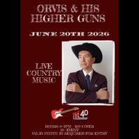 ORVIS & HIS HIGHER GUNS @ the 40