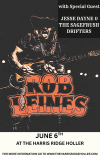 Rob Leines with Special Guests Jesse Dayne and The Sagebrush Drifters