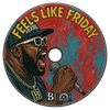 Feels Like Friday - CD