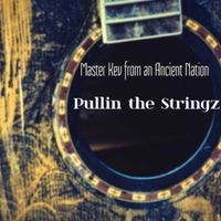 Pullin the Stringz by Master Kev from an Ancient Nation
