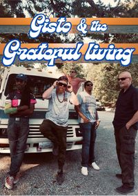 Gisto and The Grateful Living Long Weekender Bender