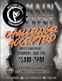 Men's Fight Club presents the "Challenge Accepted" Main Event Conference