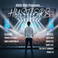 ADZii BOii Presents.... Hustlers [GLASGOW]