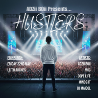 ADZii BOii Presents.... Hustlers [EDINBURGH]