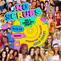 No Scrubs | GOLD COAST