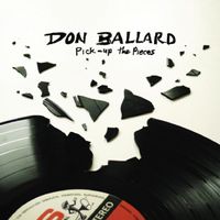 Pick Up The Pieces by Don Ballard