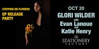 Glori Wilder Ep Release Party with special guests Katie Henry & Evan Lanoue