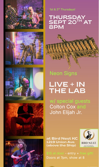 Neon Signs: Live + in the Lab w/Special Guests Colton Cox, and John Elijah Jr.
