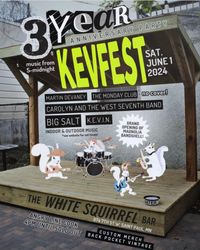 Kev Fest at White Squirrel Bar