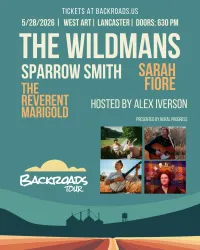 The Backroads Tour! with The Wildmans, Sparrow Smith, Sarah Fiore, and The Reverent Merigold!