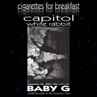 Cigarettes for Breakfast, Capitol, & White Rabbit