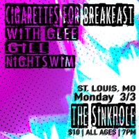 Cigarettes for Breakfast, With glee, Gill, Nightswim