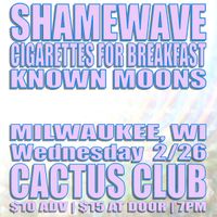 Shamewave, Cigarettes for Breakfast, and Known Moons