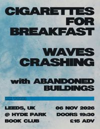 Cigarettes for Breakfast, Waves Crashing, & Abandon Buildings