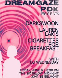 Darkswoon, Lauren Lakis, & Cigarettes for Breakfast