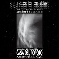 Cigarettes for Breakfast with special guests Ancient Teeth (solo set) 