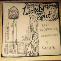 LIve Recordings, Curiosities, and More by Lickety Split