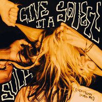 Give it a Squeeze (Everybody Loves Me) by SULK