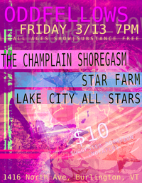 The Champlain Shoregasm w/Special Guests Lake City All Star, and Star Farm